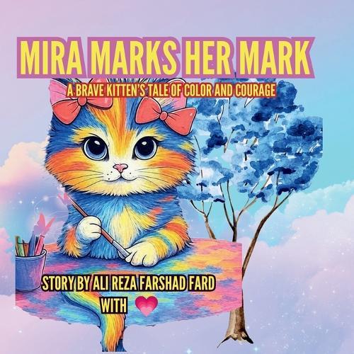 Mira Makes Her Mark: Big Dreams Begin with Little Paws