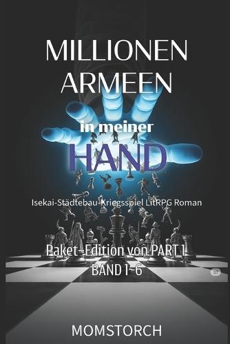 Millionen Armeen in meiner HAND: Paket-Edition von PART 1(BAND 1 6)