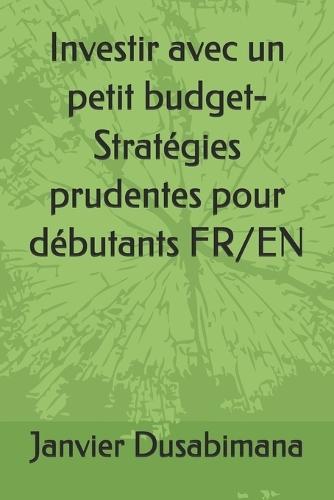 Investir avec un petit budget- Stratégies prudentes pour débutants FR/EN