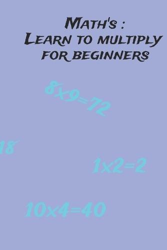 Math's: Learn to multiply for beginners