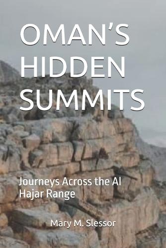 Oman's Hidden Summits: Journeys Across the Al Hajar Range