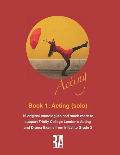 Book 1: Acting (Solo): Monologues: Monologues