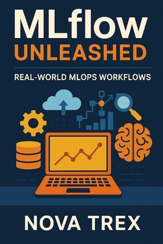 MLflow Unleashed: Real-World MLOps Workflows