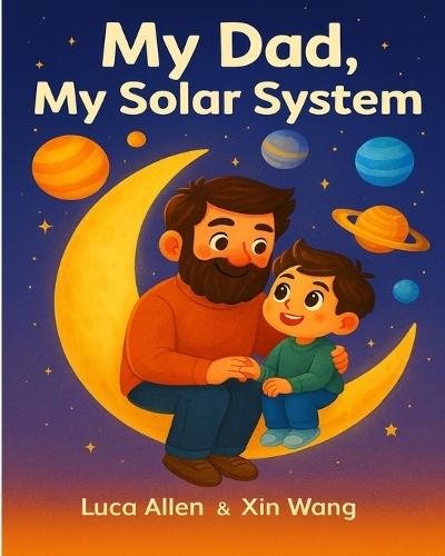 My Dad, My Solar System