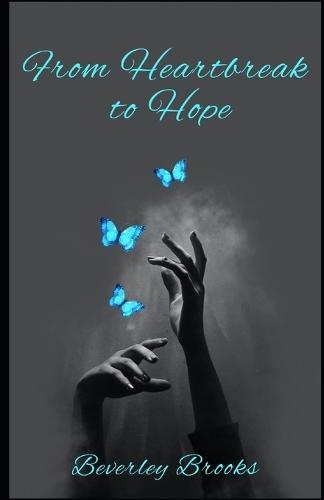 From Heartbreak to Hope
