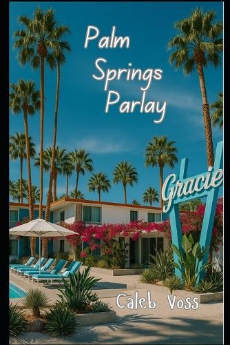 Palm Springs Parlay
