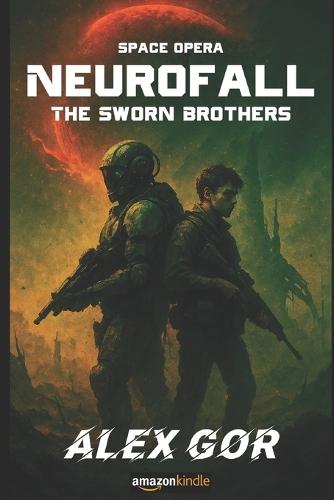 Space opera. Neurofall: The Sworn Brothers