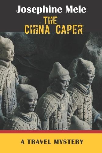 The China Caper: A Travel Mystery