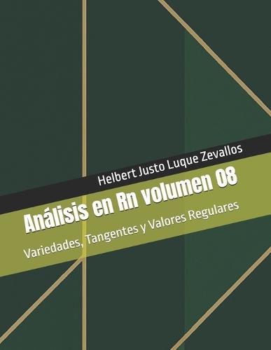 Análisis en Rn volumen 08: Variedades, Tangentes y Valores Regulares