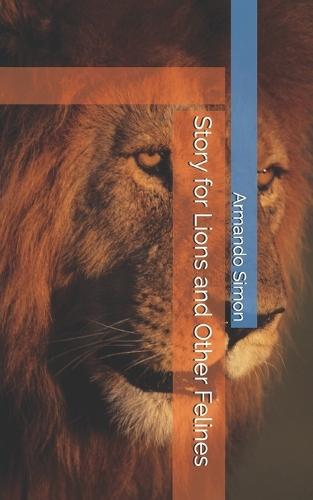 Story for Lions and Other Felines