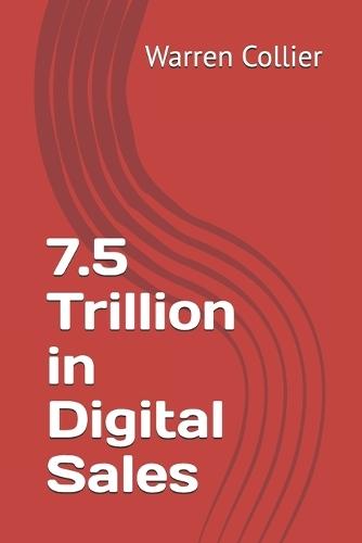 7.5 Trillion in Digital Sales
