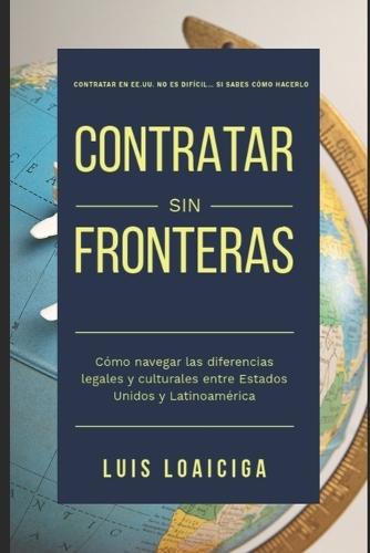 Contratar Sin Fr: Cómo navegar las diferencias legales y culturales entre Estados Unidos y Latinoamérica