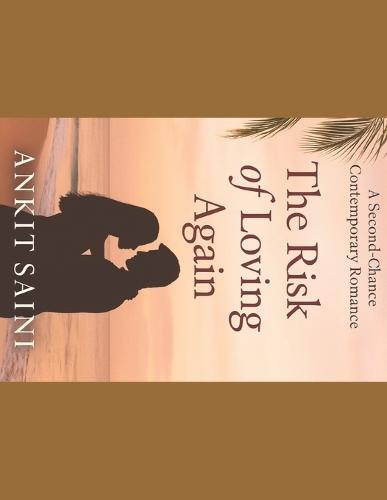 The Risk of Loving Again