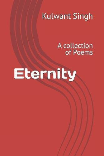 Eternity: A collection of Poems