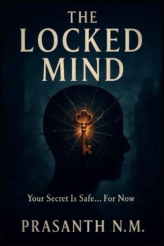The Locked Mind: Your Secret Is Safe... For Now