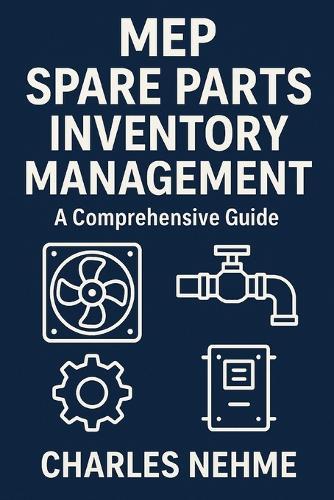 MEP Spare Parts Inventory Management: A Comprehensive Guide