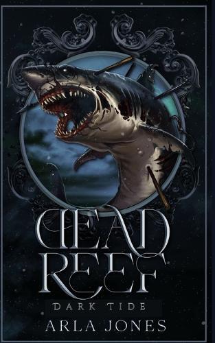 Dead Reef: Dark Tide, Book 2