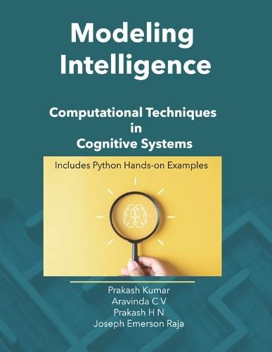 Modeling Intelligence: Computational Techniques in Cognitive Systems