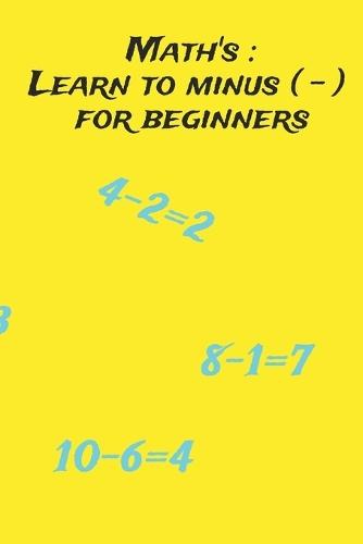 Math's: Learn to minus ( - ) for beginners