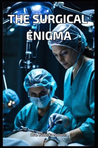 The Surgical Enigma