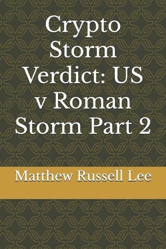 Crypto Storm Verdict: US v Roman Storm Part 2