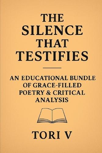 The Silence That Testifies: Poetry of Grace, Justice, and the Sacred Unspoken