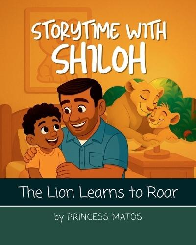 Storytime with Shiloh: The Lion Learns to Roar
