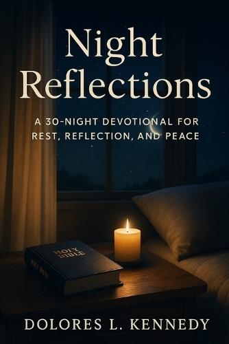 Night Reflections Daily Devotional: 30 Nights of Peace Before You Sleep