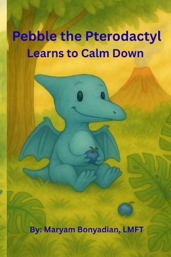 Pebble the Pterodactyl: Learns to Calm Down