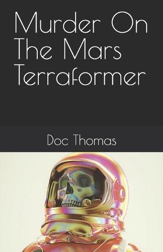 Murder On The Mars Terraformer