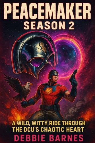 Peacemaker Season 2: A Wild, Witty Ride Through the DCU's Chaotic Heart