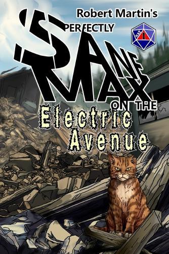 Perfectly Sane Max on the Electric Avenue