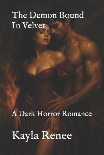 The Demon Bound In Velvet: A Dark Horror Romance