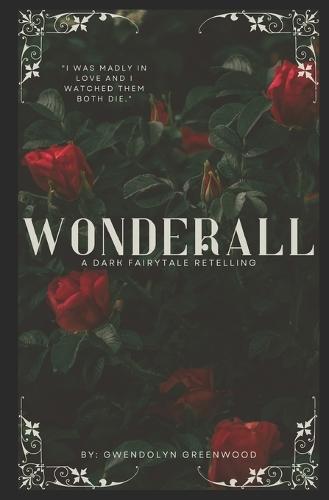 Wonderall: A Dark Fairytale Retelling