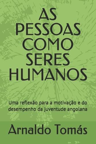 As Pessoas Como Seres Humanos: Uma reflexão para a motivação e do desempenho da juventude angolana
