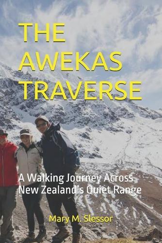 The Awekas Traverse: A Walking Journey Across New Zealand's Quiet Range