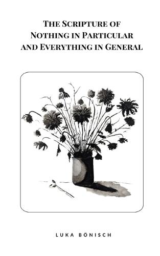 The Scripture of Nothing in Particular and Everything in General