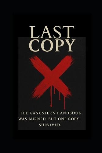 The Last Copy: The Gangster's Handbook Was Burned. But One Survived. By AnonymousX