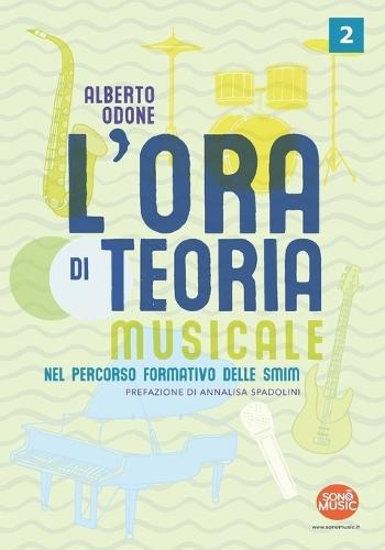 L'Ora di Teoria 2: Manuale di Teoria della Musica per le SMIM - Volume 2