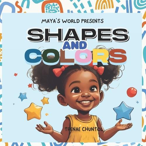Maya's World: Colors and Shapes All Around