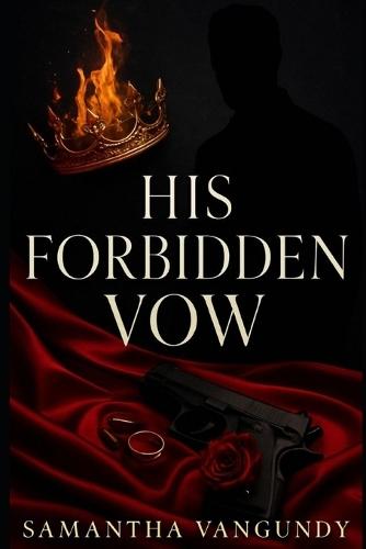 His Forbidden Vow: A Mafia Romance