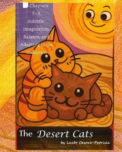 The Desert Cats: Imagination, Balance, and Adapting to the Unknown