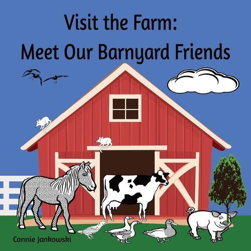 Visit the Farm: Meet Our Barnyard Friends