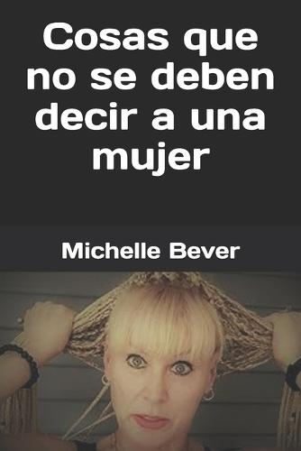 Cosas que no se deben decir a una mujer