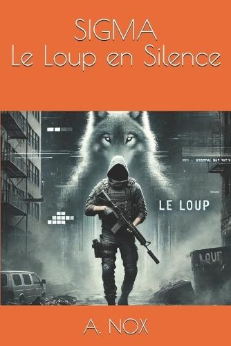 SIGMA - Le Loup en Silence