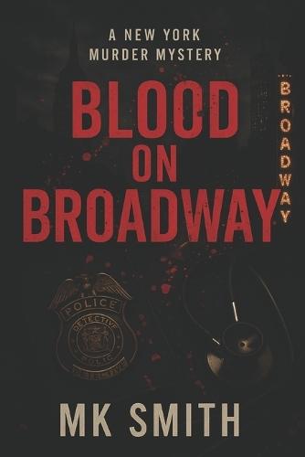 Blood on Broadway: A New York Murder Mystery