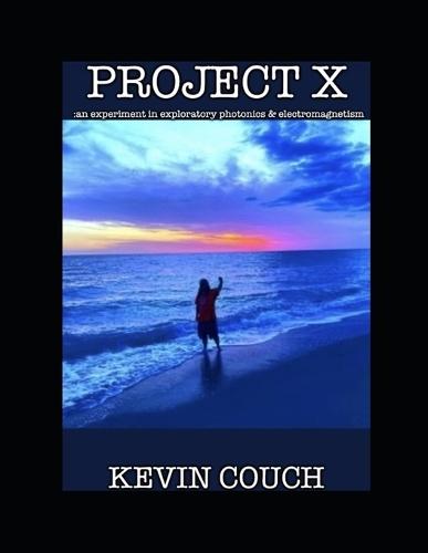 Project X: An Experiment in Photonics and Electromagnetism