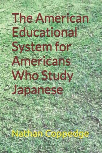 The American Educational System for Americans Who Study Japanese