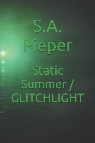 Static Summer / GLITCHLIGHT