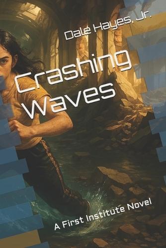 Crashing Waves: A First Institute Novel